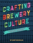 Crafting Brewery Culture : A Human Resources Guide for Small Breweries - Book