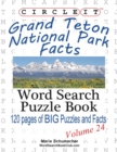 Circle It, Grand Teton National Park Facts, Word Search, Puzzle Book - Book