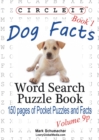 Circle It, Dog Facts, Book 1, Pocket Size, Word Search, Puzzle Book - Book