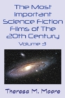 The Most Important Science Fiction Films of the 20th Century : Volume 3 - Book