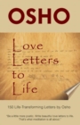 Love Letters to Life : 150 Life-Transforming Letters by Osho - Book