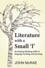 Literature with a Small 'l' : Developing Thinking Skills in Language Teaching and Learning - Book