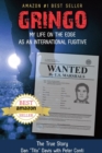Gringo : My Life on the Edge As an International Fugitive - Book