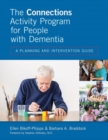 The Connections Activity Program for People with Dementia : A Planning and Intervention Guide - Book