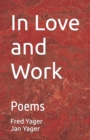 In Love and Work : Poems - Book