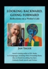 Looking Backward, Going Forward : Reflections on a Writer's Life - Book