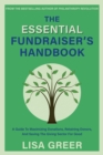 The Fundraiser’s Handbook : A Guide to Maximizing Donations, Retaining Donors, and Saving the Giving Sector for Good - Book