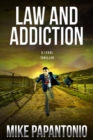 Law and Addiction : A Legal Thriller - Book