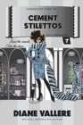 Cement Stilettos : A Style in a Small Town Mystery - Book