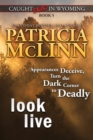 Look Live (Caught Dead in Wyoming, Book 5) - Book