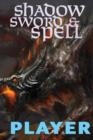 Shadow, Sword & Spell : Player - Book