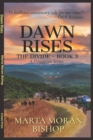 Dawn Rises : Book 3 of The Divide - Book