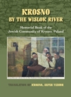 Krosno by the Wislok River - Memorial Book of Jewish Community of Krosno, Poland - Book