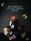 Butterflies and All Things Sweet Deluxe Edition : The Story of Ms. B's Cakes - Book