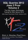 SQL Queries 2012 Joes 2 Pros (R) Volume 2 : The SQL Query Techniques Tutorial for SQL Server 2012 (SQL Exam Prep Series 70-461 Volume 2 of 5) - Book