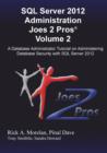 SQL Server 2012 Administration Joes 2 Pros (R) Volume 2 : A Database Administrator Tutorial on Administering Database Security with SQL Server 2012 - Book
