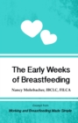 The Early Weeks of Breastfeeding: Excerpt from Working and Breastfeeding Made Simple: Volume 2 - Book