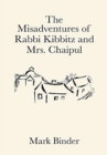 The Misadventures of Rabbi Kibbitz and Mrs. Chaipul - Book