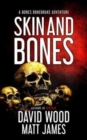 Skin and Bones : A Bones Bonebrake Adventure - Book