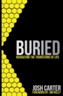 Buried : Navigating the Transitions of Life - Book