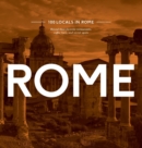 100 Locals in Rome : Rome: Reveal Their Favorite Restaurants, Coffee Bars, and Secret Spots - Book