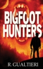 Bigfoot Hunters : A Cryptid Thriller - Book