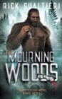 The Mourning Woods : A Horror Comedy Bloodbath - Book