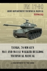 Tanks, 76-MM Gun M41 and M41A1 Walker Bulldog : FM 17-80 - Book