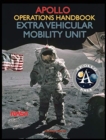Apollo Operations Handbook Extra Vehicular Mobility Unit - Book