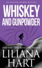 Whiskey And Gunpowder : An Addison Holmes Mystery - Book