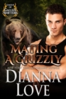Mating a Grizzly : League of Gallize Shifters - Book