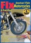How to Fix American V-Twin Motorcycles - Book