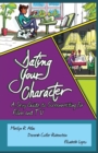 Dating Your Character : A Sexy Guide to Screenwriting for Film and TV - Book