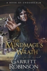 The Mindmage's Wrath : A Book of Underrealm - Book