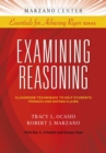 Examining Reasoning : Classroom Techniques to Help Students Produce and Defend Claims - Book