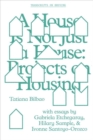 A House Is Not Just a House - Projects on Housing - Book