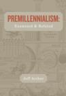 Premillennialism : Examined and Refuted - Book