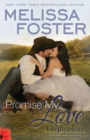 Promise My Love (Love in Bloom: The Bradens) : Wedding Novella: Rex & Jade - Book
