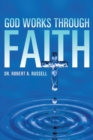 GOD Works Through Faith - Book