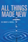 All Things Made New - Book