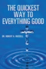 The Quickest Way to Everything Good - Book