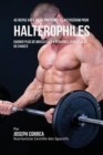 45 Repas Avec de La Proteine de Lactoserum Pour Halterophiles : Gagner Plus de Muscles En 4 Semaines Sans Pilules Ou Shakes - Book