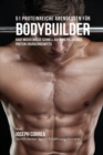 51 Proteinreiche Abendessen Fur Bodybuilder : Baue Muskelmasse Schnell Auf Ohne Pillen Oder Protein-Erganzungsmittel - Book