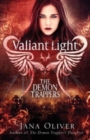 Valiant Light : A Demon Trappers Novel - Book