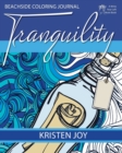 Tranquility : Beachside Coloring Journal - Book