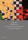 Oscar Murillo: the build-up of content and information - Book