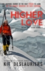 Higher Love : Skiing the Seven Summits - Book