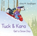 Tuck & Kara Get a Snow Day - Book