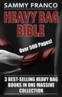 Heavy Bag Bible : 3 Best-Selling Heavy Bag Books In One Massive Collection - Book