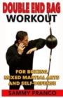 Double End Bag Workout : For Boxing, Mixed Martial Arts and Self-Defense - Book